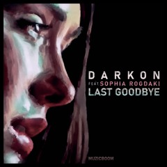 Darkon Feat Sophia Rogdaki - Last Goodbye (Official Audio) HD