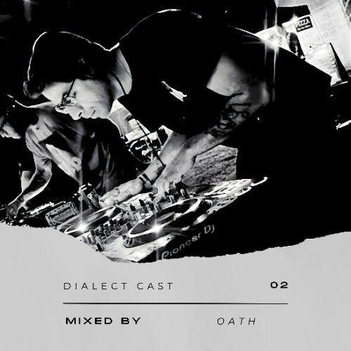 Dialect Cast Series Mixed By OATH #002