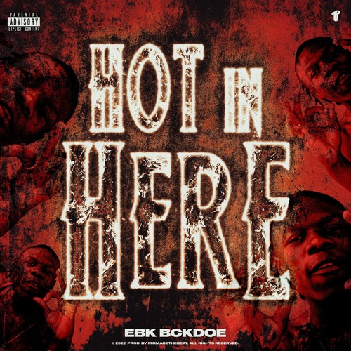 EBK Bckdoe - Hot In Here (Prod. Mir) [Thizzler Exclusive]
