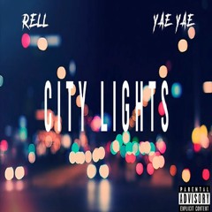 City Lights ft. Yae Yae