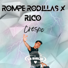 ROMPE RODILLAS X RICO - LaBiblio (CRESPO MASHUP)