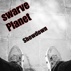 Showdown- Swarve PLANET .mp3