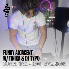 Funky Adjacent w/ Calm Stiege, Tinika and DJ TyPo Episode #19 (05.02.24)