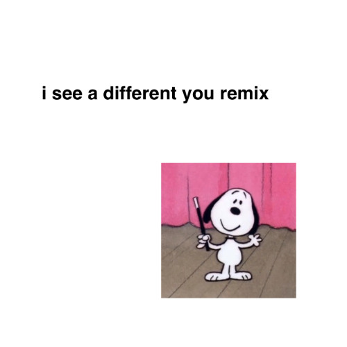 i see a different you remix
