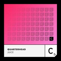 Quarterhead - 'Juice'