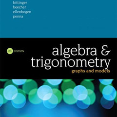 [FREE] EPUB 🎯 Algebra and Trigonometry: Graphs and Models by  Marvin Bittinger,Judit