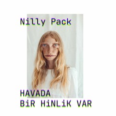 Nilly Pack - Havada Bir Hinlik Var