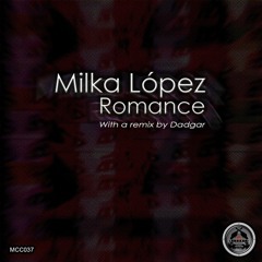 Milka López - Romance (Original Mix)