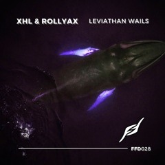 XHL & Rollyax - Leviathan Wails [Free Download]
