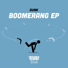 Dunk - Boomerang [Clip]