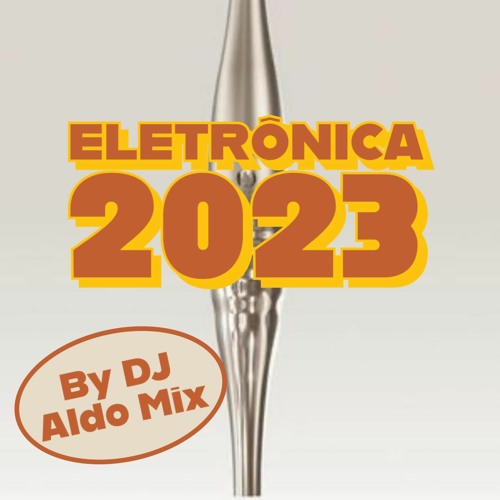 Stream Eletronica Dance 2023 by Aldo Alves | Listen online for free on ...