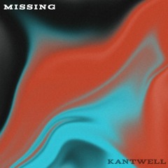 Kantwell - Missing