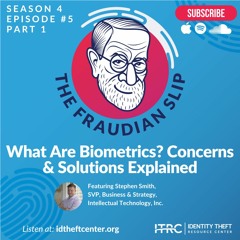 The Fraudian Slip Podcast ITRC - What Are Biometrics? Concerns and Solutions Explained