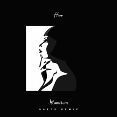 Hiss - Istemirem (Hafex Remix)