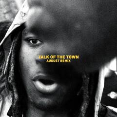 Fred again.., Sammy Virji, Reggie - Talk Of The Town [August Remix]