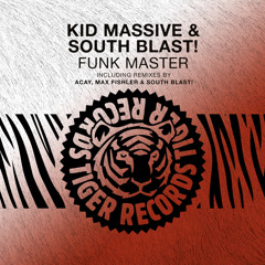 Kid Massive & South Blast! - Funk Master - Max Fishler Remix [OUT NOW]