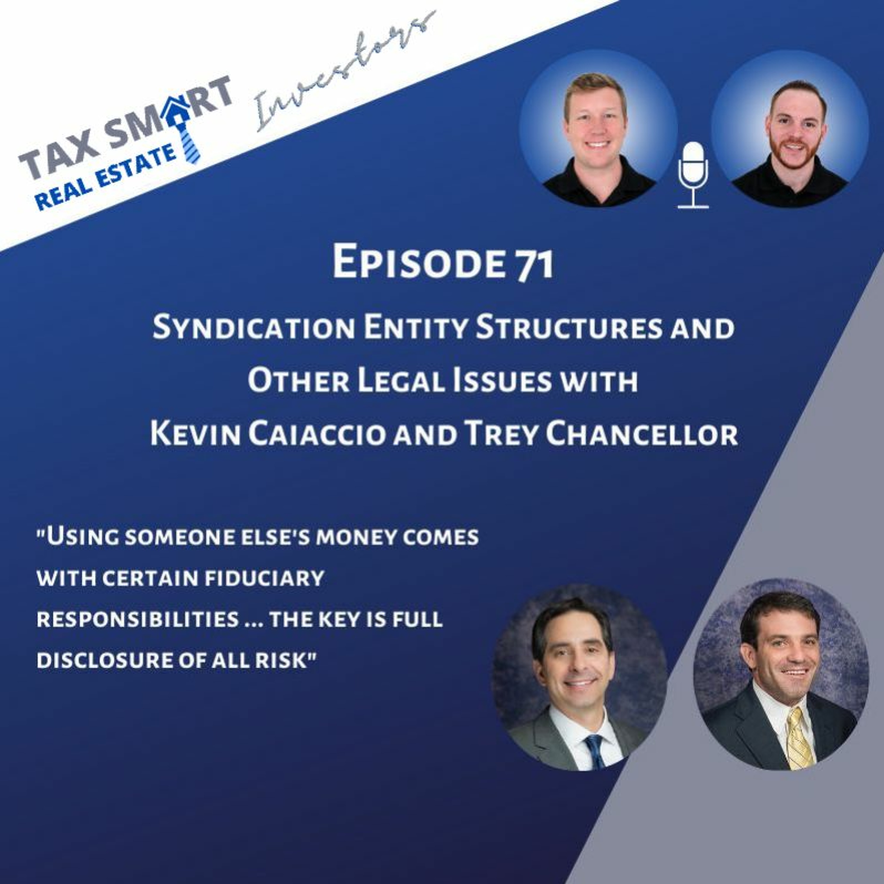 71. Syndication Entity Structures and Other Legal Issues with Kevin and Trey of Caiaccio Law