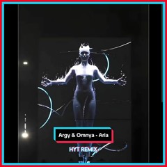 Argy Omnya - Aria [HYT RMX]