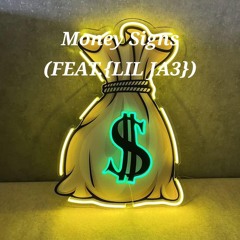 Money Signs (FEAT.{LIL ja3})