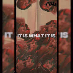 It Is What It Is Ft. Linden Vo