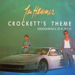 Crockett's Theme (Greenwell Remix) - Jan Hammer