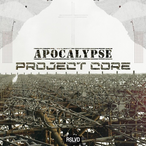 Project Core - Apocalypse † | Official Preview [OUT NOW]
