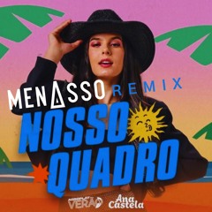 Ana Castela,Yan Pablo DJ - Nosso Quadro (MENASSO Remix)- Preview