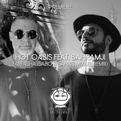 PREMIERE: Hot Oasis Feat. Bahramji - Farfasha (Sabo & Sarkis Mikael Remix) [Sol Selectas]