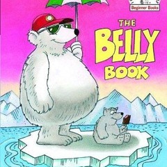 READ [PDF] The Belly Book (Beginner Books(R)) bestseller