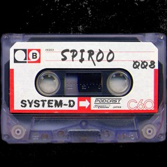 SYSTEM-D PODCAST 008 : SPIROO