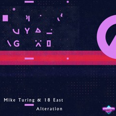 Mike Turing, 18 East - Alteration (Original Mix)