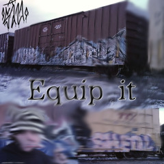 Equip It (prod. sorrow bringer)