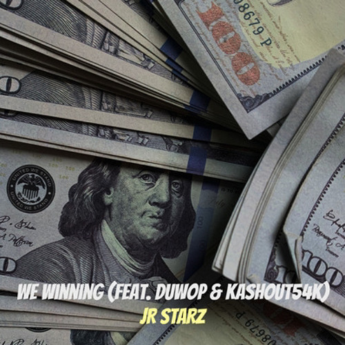 Jr Starz - We Winning ft. Duwop & Kashout54k (Prod By. Carl Paul)