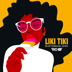 LIKI TIKI [RICHIE'S DANCEHALL REMIX]