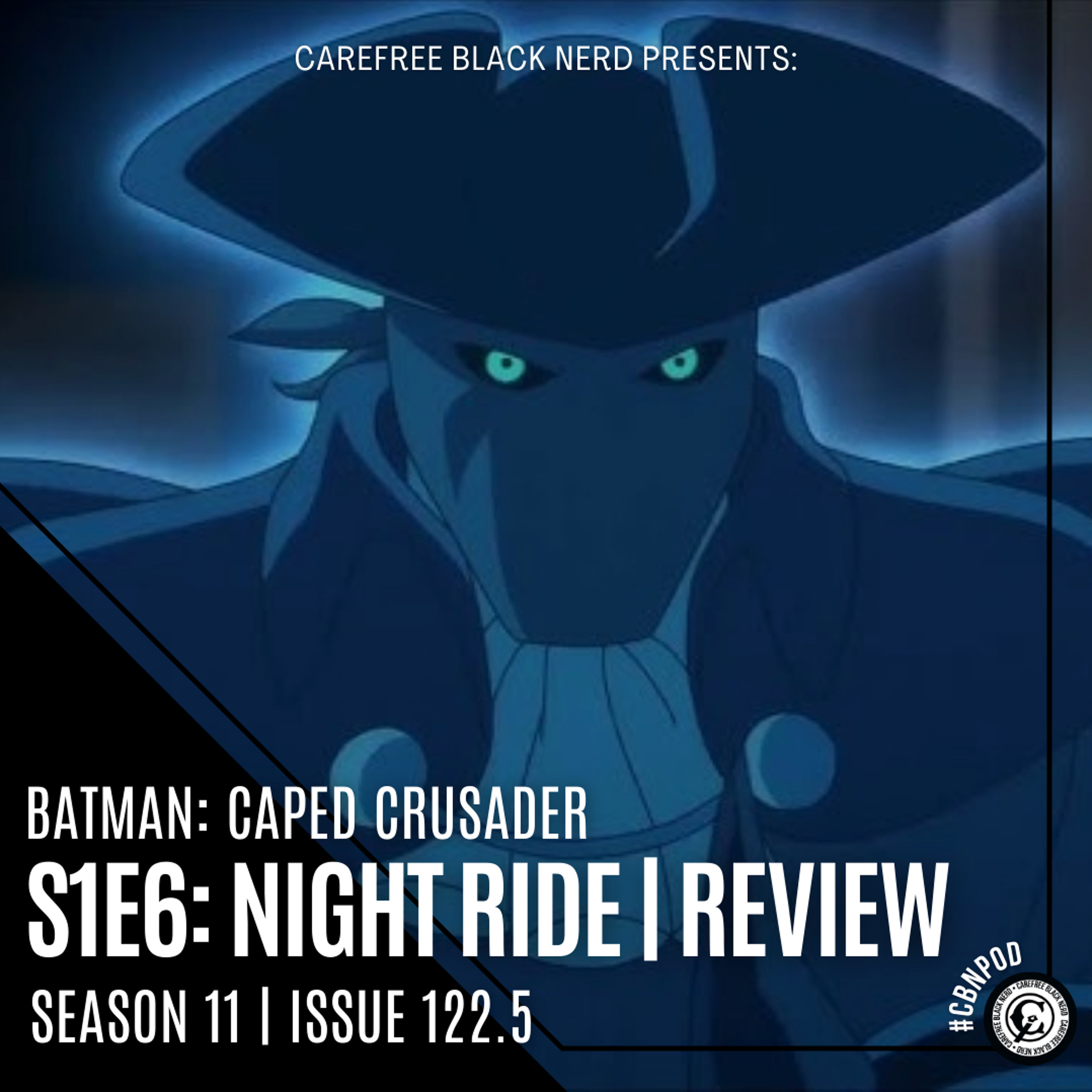 CBN Season 11 | Issue 122.5 | Batman Caped Crusader E106 - Night Ride [ Review ] episode artwork