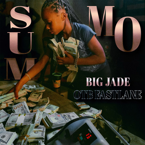 SUM MO (feat. OTB Fastlane)