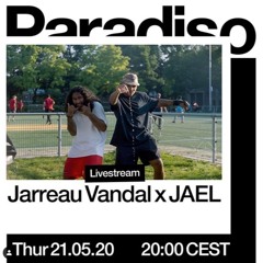 Jarreau Vandal X JAEL Live From Paradiso - May 21st 2020 - Soulection