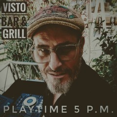 # VISTO Bar│ Grill │ Garden - Playtime 5 p.m. # mixed by Funk2Mars