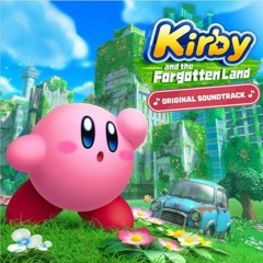 Kirby Forgotten Land Full ost