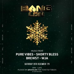 Pure Vibes Ent - Live At Bang Ldn 28.12.2024