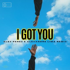 Alex Perez e Alexandre Lima - I Got You (Remix 2025)