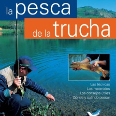 (ePUB) Download La pesca de la trucha BY : Enrico Silva