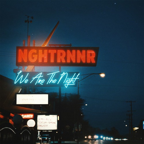 NGHTRNNR - We Are The Night