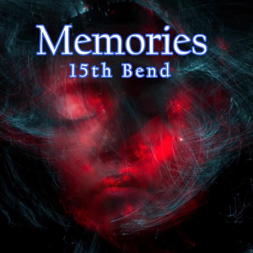 15th Bend - Memories