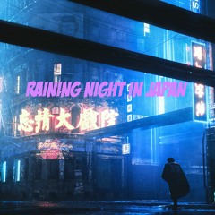 Raining Night In Japan