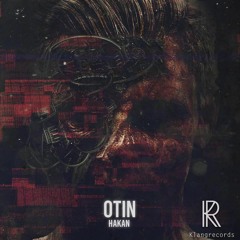 Otin - Hakan (Shane Techno Remix) CK MASTER [PREVIEW] Klangrecords
