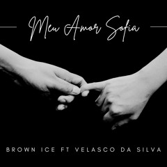 Meu Amor Sofia (feat. velasco Da Silva)