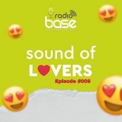 Sound Of Lovers #008 | Radio Base