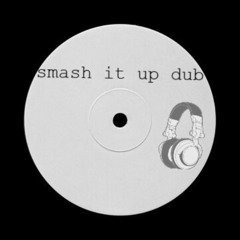 smash it up dub
