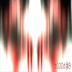 bl00d#8 [w/ 7комет]